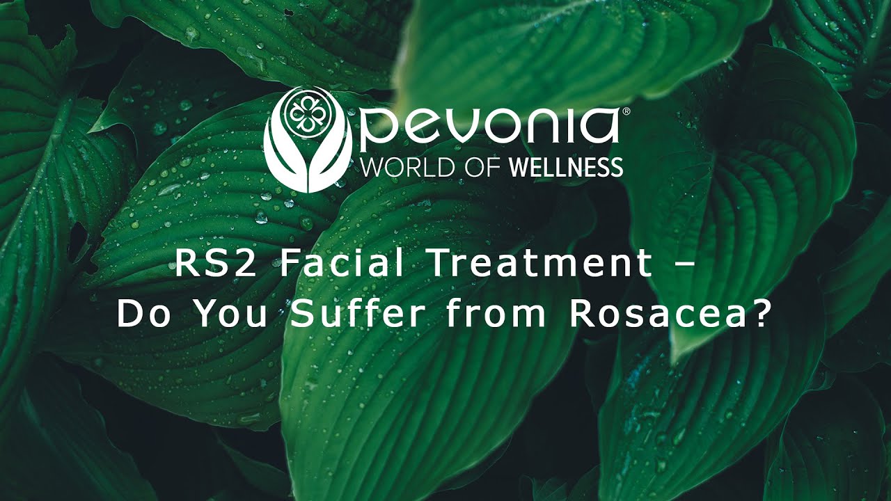 Pevonia RS2 Facial for Rosacea & Sensitive Skin